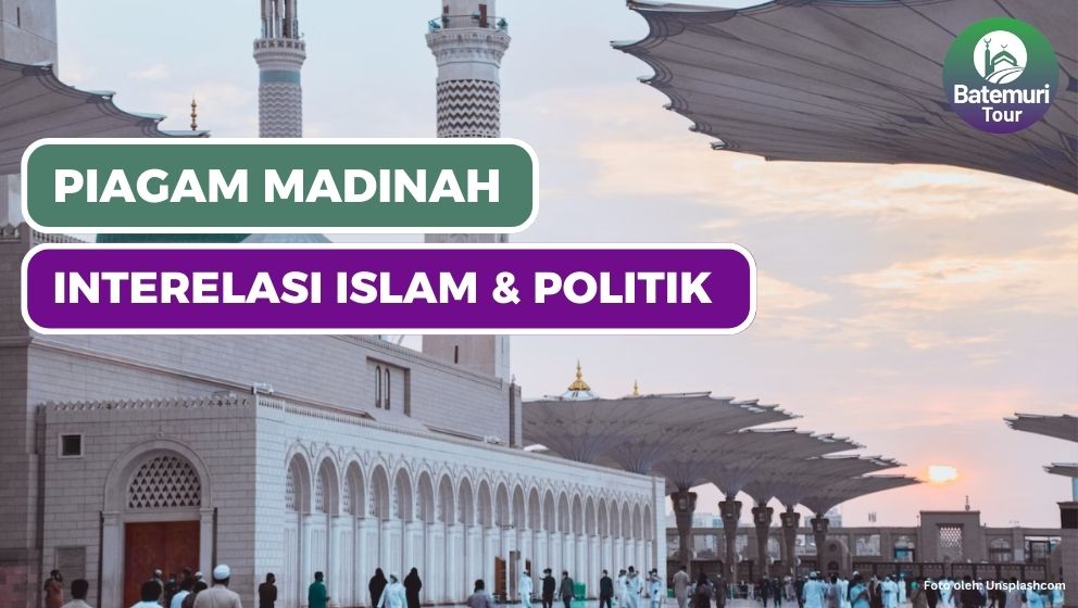 Piagam Madinah : Interelasi Islam dan Politik